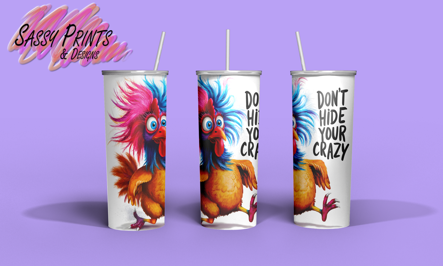 Birds - Don't hide your crazy (Tumbler 20oz)