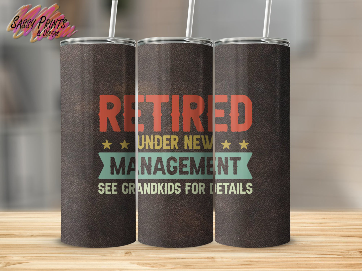 Grandad - Retired Under New Management (Tumbler 20oz)