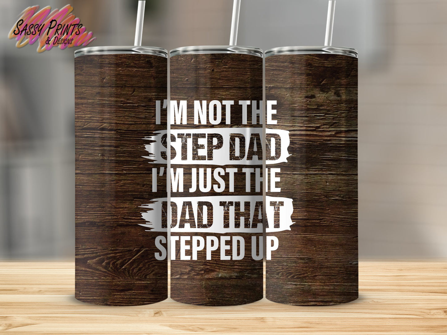 Step Dad - Dad That Stepped Up (Tumbler 20oz)