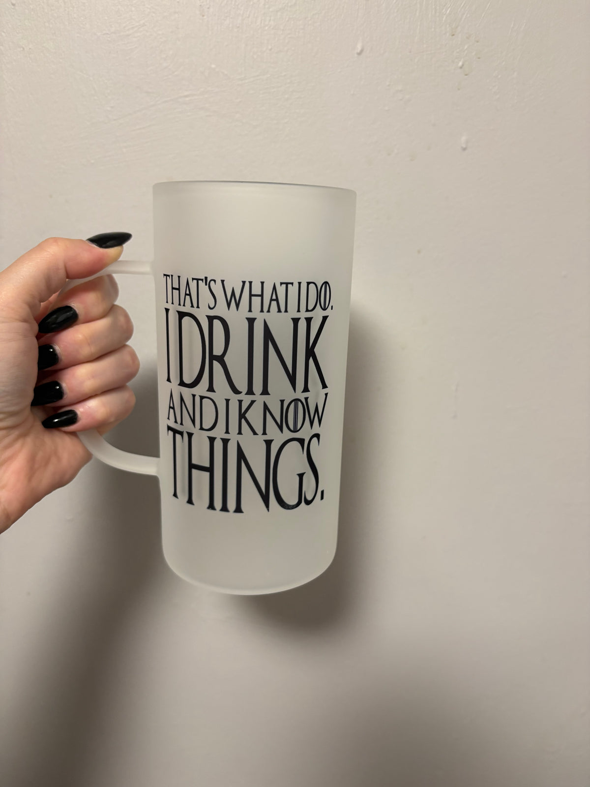 I drink and I know things