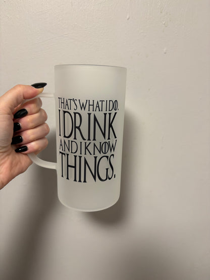 I drink and I know things