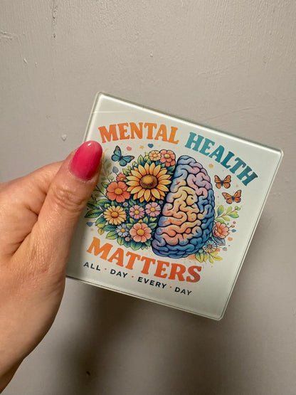 Glass coaster - Mental health matters