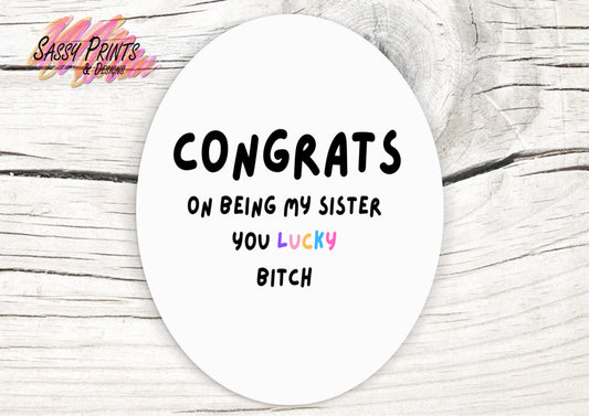 Congrats on being my sister (Ceramic Coaster)