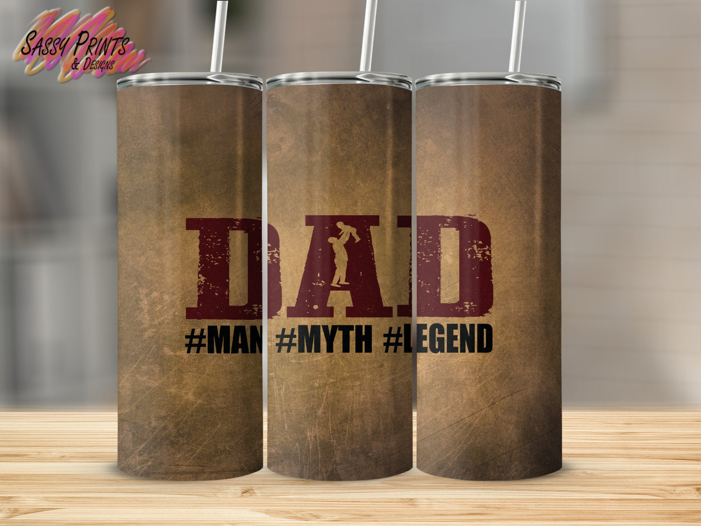 DAD #MAN #MYTH #LEGEND (Tumbler 20oz)