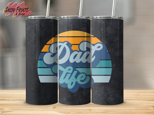 Dad Life  (Tumbler 20oz)