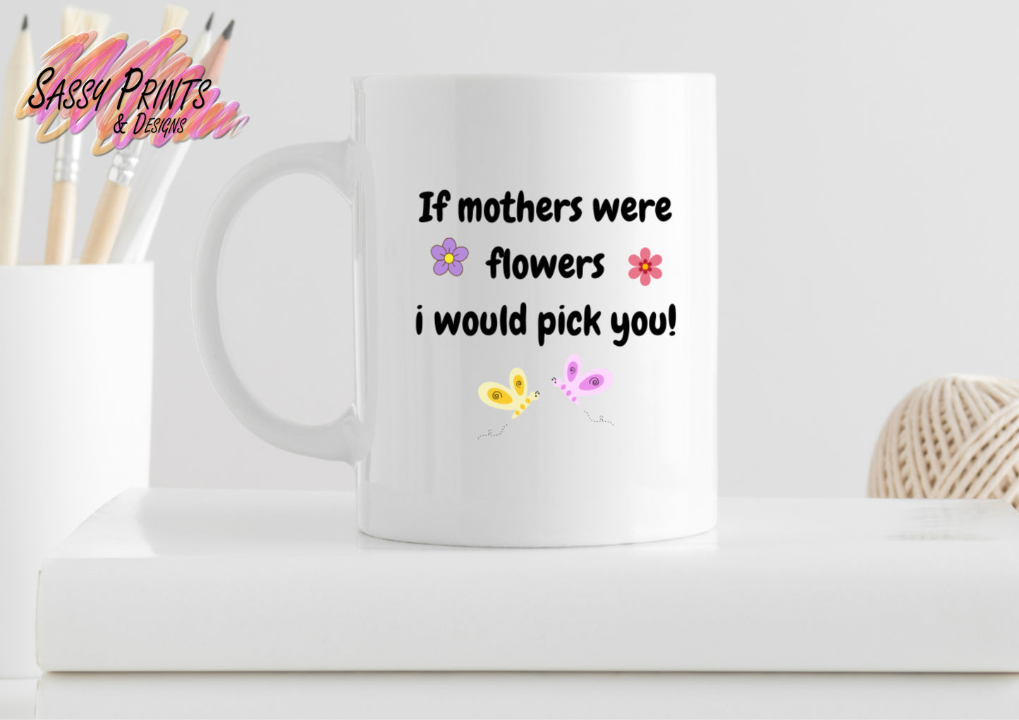 Mother's were flowers