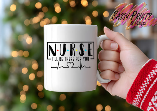 Nurse - ill be there for you