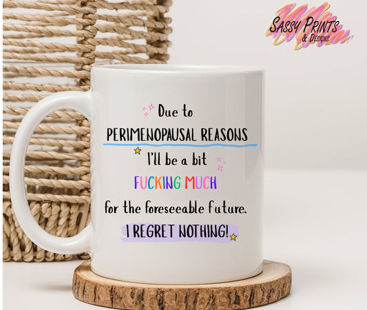 Perimenopausal -Inappropriate